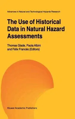 The Use of Historical Data in Natural Hazard Assessments (2001)