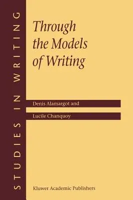 Through the Models of Writing (Softcover Reprint of the Origi)