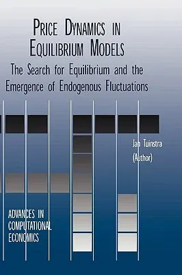 Price Dynamics in Equilibrium Models: The Search for Equilibrium and the Emergence of Endogenous Fluctuations (2001)