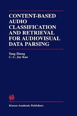 Content-Based Audio Classification and Retrieval for Audiovisual Data Parsing (2001)