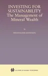 Investing for Sustainability: The Management of Mineral Wealth (2001)