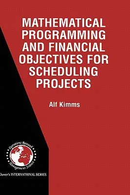 Mathematical Programming and Financial Objectives for Scheduling Projects (2001)