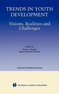 Trends in Youth Development: Visions, Realities and Challenges (2001)