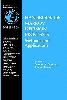 Handbook of Markov Decision Processes: Methods and Applications (2002)