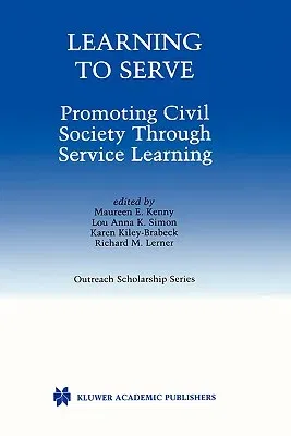 Learning to Serve: Promoting Civil Society Through Service Learning (2002)