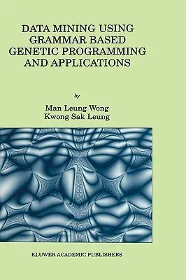 Data Mining Using Grammar Based Genetic Programming and Applications (2002)