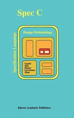 Specc: Specification Language and Methodology (2000)