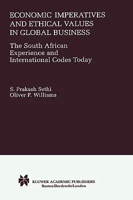 Economic Imperatives and Ethical Values in Global Business: The South African Experience and International Codes Today (2000)