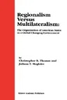 Regionalism Versus Multilateralism: The Organization of American States in a Global Changing Environment (2000)