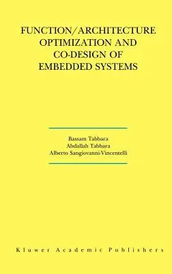 Function/Architecture Optimization and Co-Design of Embedded Systems (2000)