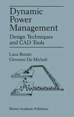 Dynamic Power Management: Design Techniques and CAD Tools (1998)