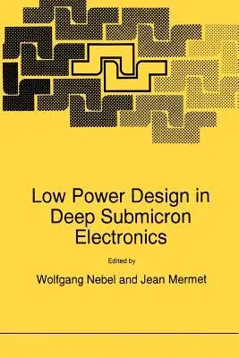 Low Power Design in Deep Submicron Electronics (1997)