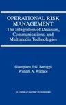 Operational Risk Management: The Integration of Decision, Communications, and Multimedia Technologies (1998)