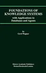 Foundations of Knowledge Systems: With Applications to Databases and Agents (1998)