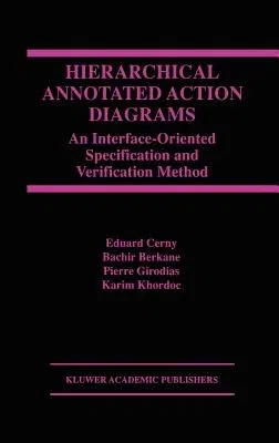 Hierarchical Annotated Action Diagrams: An Interface-Oriented Specification and Verification Method