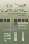 Decision Technologies for Computational Finance: Proceedings of the Fifth International Conference Computational Finance (Softcover Reprint of the Ori