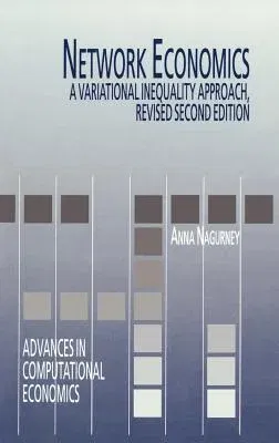 Network Economics: A Variational Inequality Approach