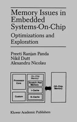 Memory Issues in Embedded Systems-On-Chip: Optimizations and Exploration (1999)