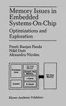 Memory Issues in Embedded Systems-On-Chip: Optimizations and Exploration (1999)