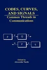 Codes, Curves, and Signals: Common Threads in Communications (1998)