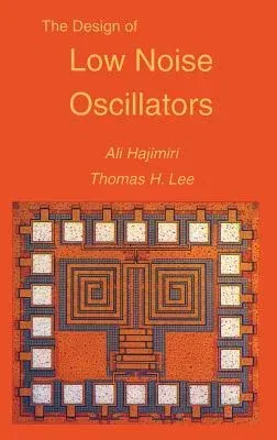 The Design of Low Noise Oscillators (1999)