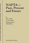 NAFTA -- Past, Present and Future (1999)