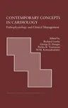 Contemporary Concepts in Cardiology: Pathophysiology and Clinical Management (1999)