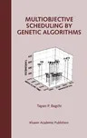 Multiobjective Scheduling by Genetic Algorithms (1999)