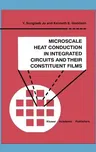 Microscale Heat Conduction in Integrated Circuits and Their Constituent Films (1999)