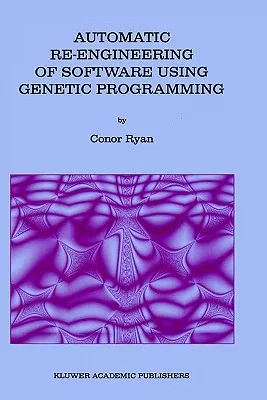 Automatic Re-Engineering of Software Using Genetic Programming (2000)