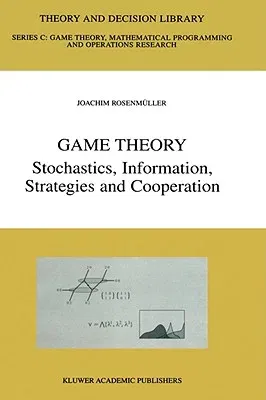 Game Theory: Stochastics, Information, Strategies and Cooperation (2000)