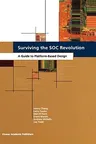 Surviving the Soc Revolution: A Guide to Platform-Based Design (1999)