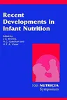 Recent Developments in Infant Nutrition: Scheveningen, 29 November - 2 December 1995 (1996)