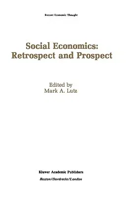 Social Economics: Retrospect and Prospect (1990)