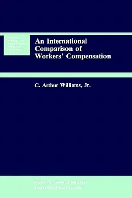 An International Comparison of Workers' Compensation (1991)