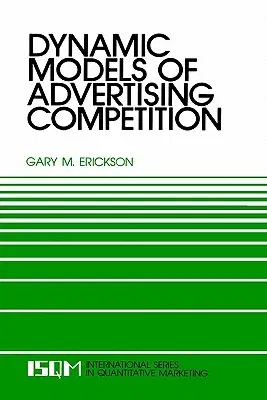 Dynamic Models of Advertising Competition: Open- And Closed-Loop Extensions (1991)