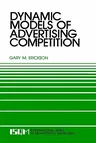 Dynamic Models of Advertising Competition: Open- And Closed-Loop Extensions (1991)