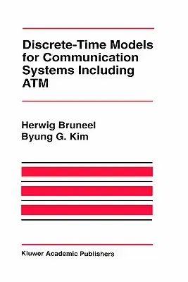 Discrete-Time Models for Communication Systems Including ATM (1993)