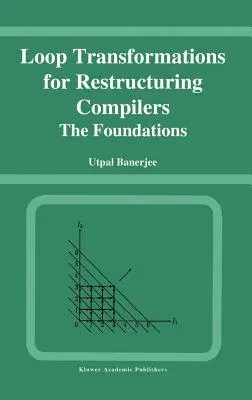 Loop Transformations for Restructuring Compilers: The Foundations (1993)