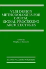 VLSI Design Methodologies for Digital Signal Processing Architectures (1994)