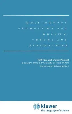 Multi-Output Production and Duality: Theory and Applications (1995)