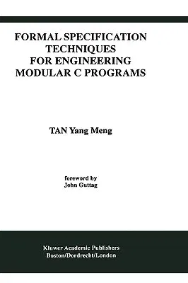 Formal Specification Techniques for Engineering Modular C Programs (1996)