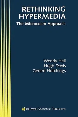 Rethinking Hypermedia: The Microcosm Approach (1996)