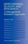 Effectiveness, Quality and Efficiency: A Management Oriented Approach (1996)