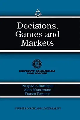 Decisions, Games and Markets (1997)