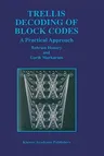 Trellis Decoding of Block Codes: A Practical Approach (1997)