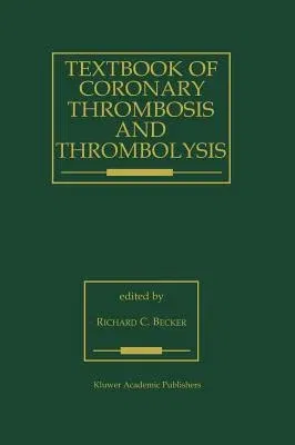 Textbook of Coronary Thrombosis and Thrombolysis (1997)