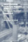 Shiftwork, Capital Hours and Productivity Change (1997)