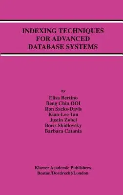 Indexing Techniques for Advanced Database Systems (1997)