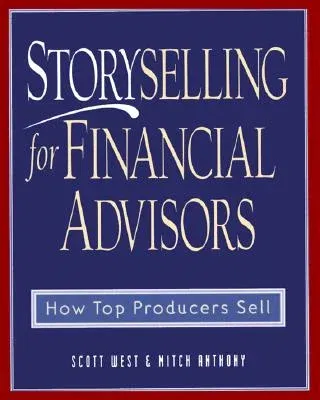 Storyselling for Financial Advisors